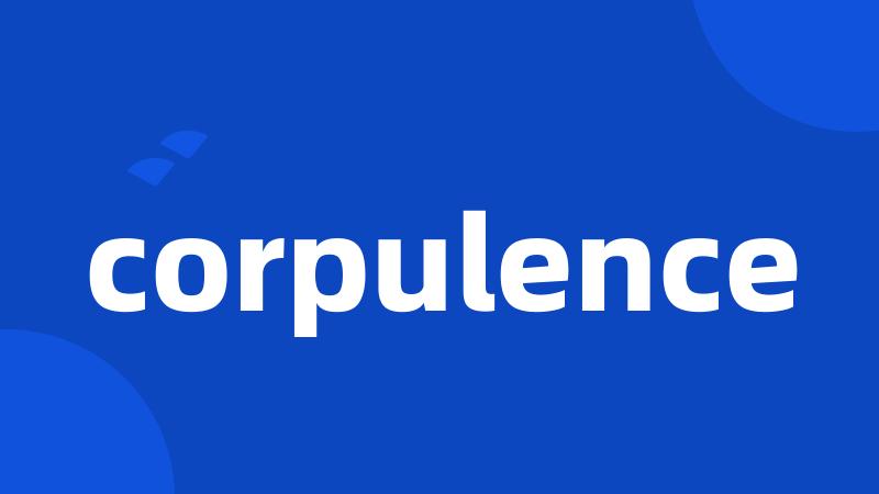 corpulence