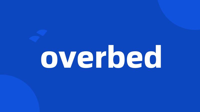 overbed