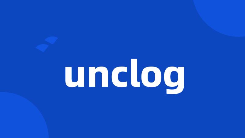 unclog