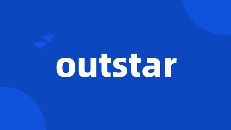 outstar