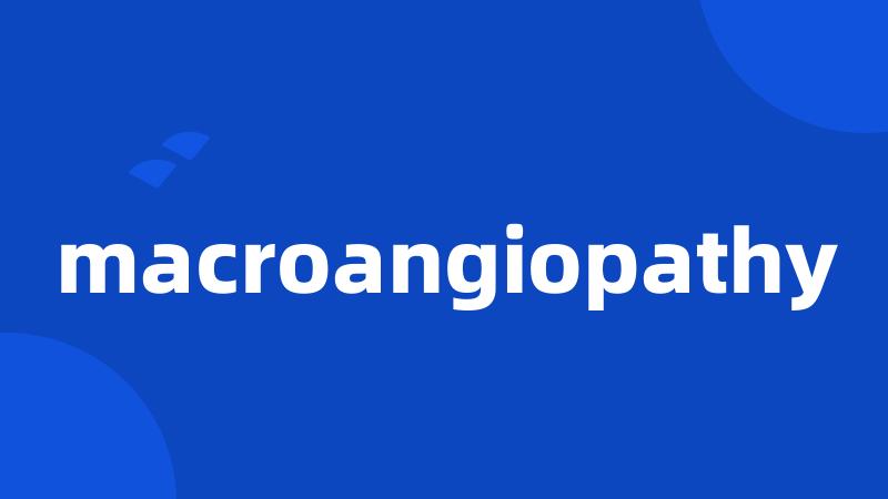 macroangiopathy