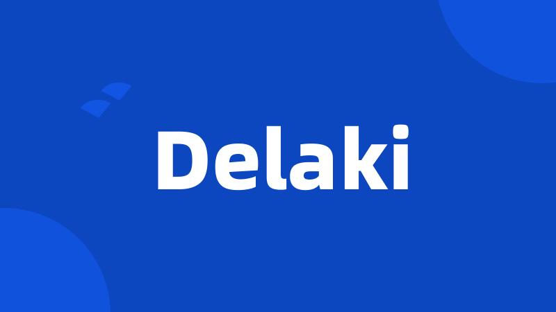 Delaki