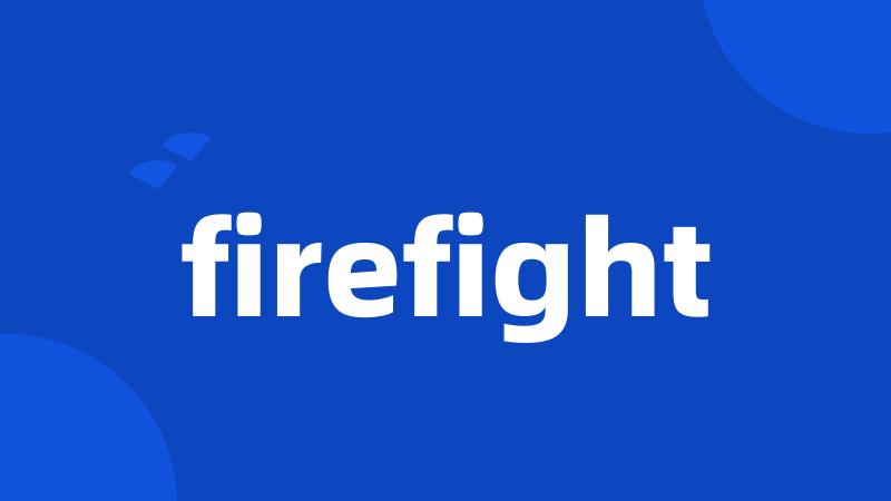 firefight