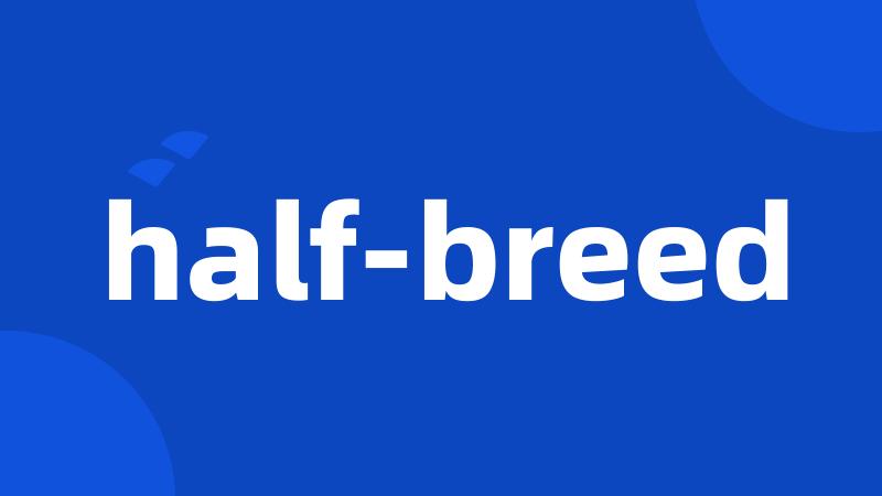 half-breed