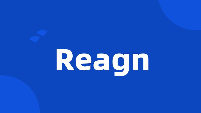 Reagn