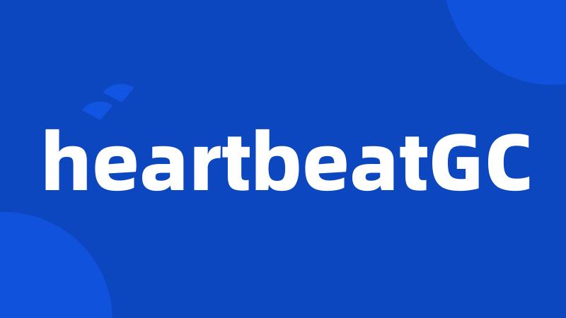 heartbeatGC