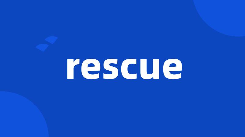 rescue