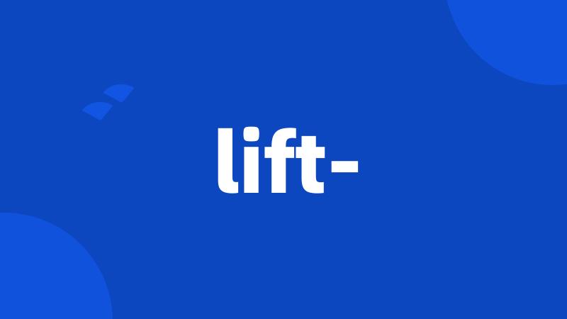 lift-