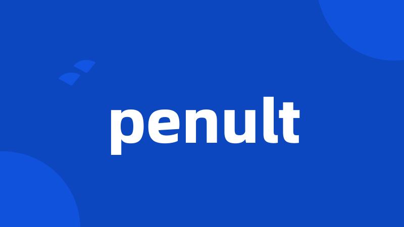 penult