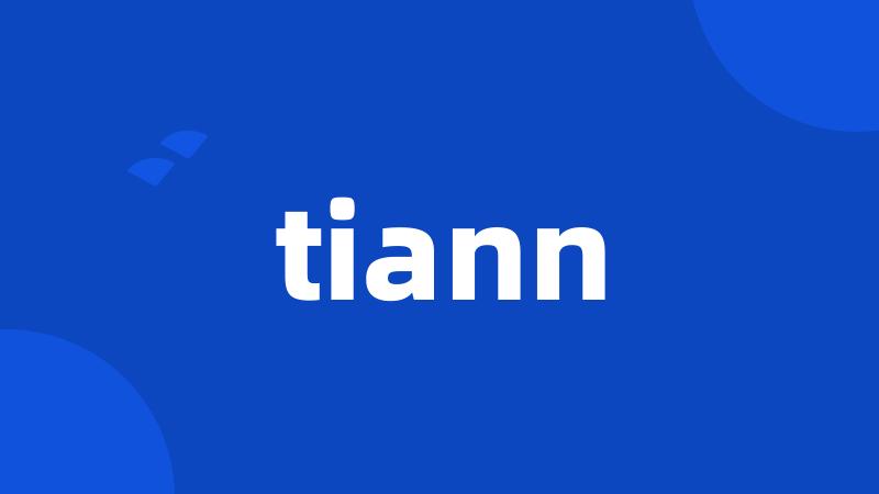 tiann