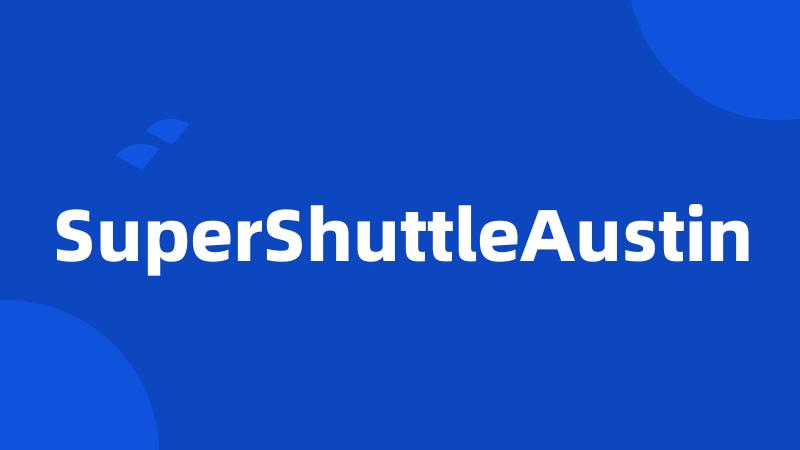 SuperShuttleAustin