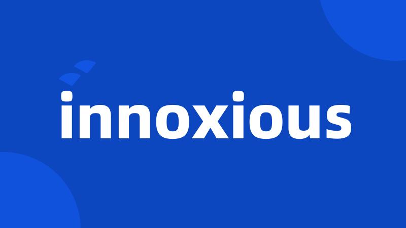 innoxious