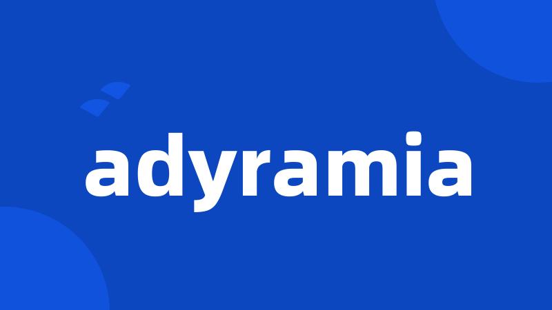 adyramia