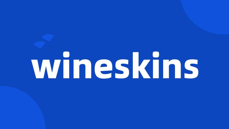 wineskins