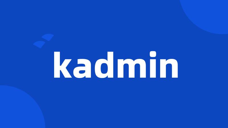 kadmin