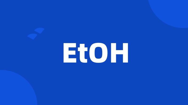 EtOH