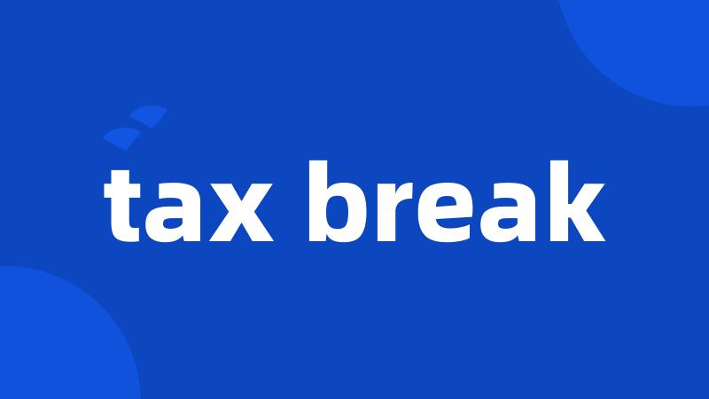 tax break