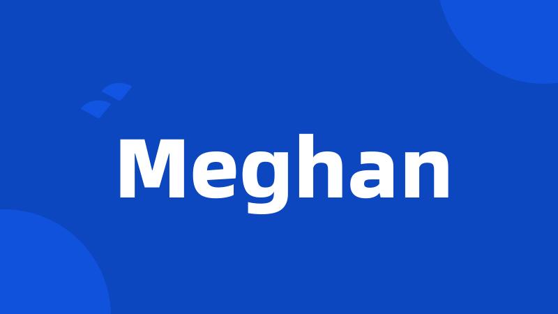 Meghan