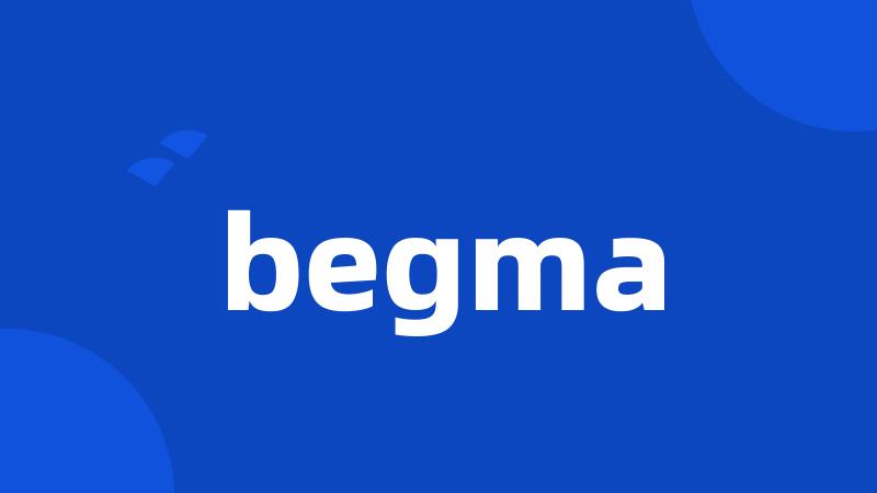 begma