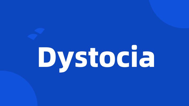 Dystocia