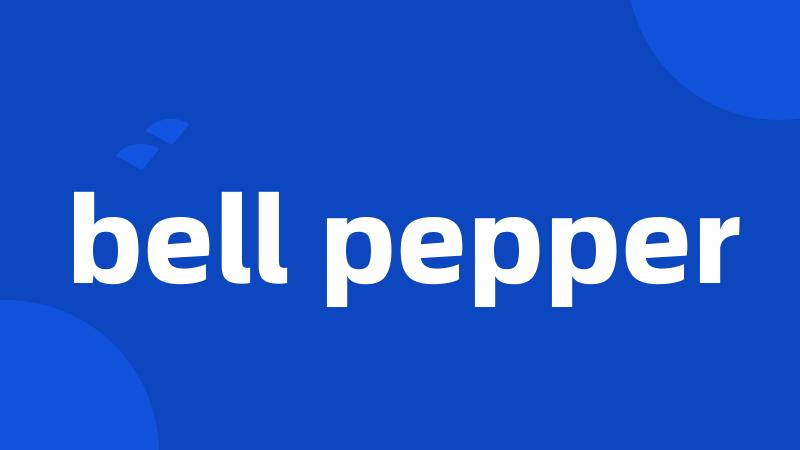 bell pepper