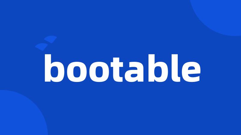 bootable