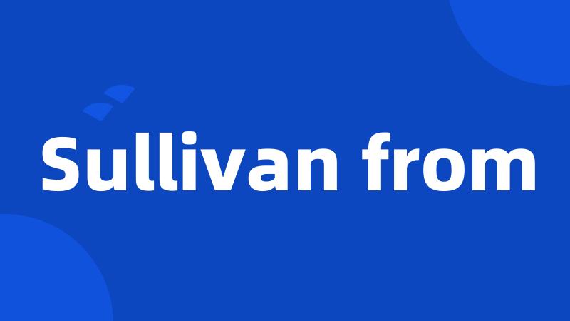 Sullivan from