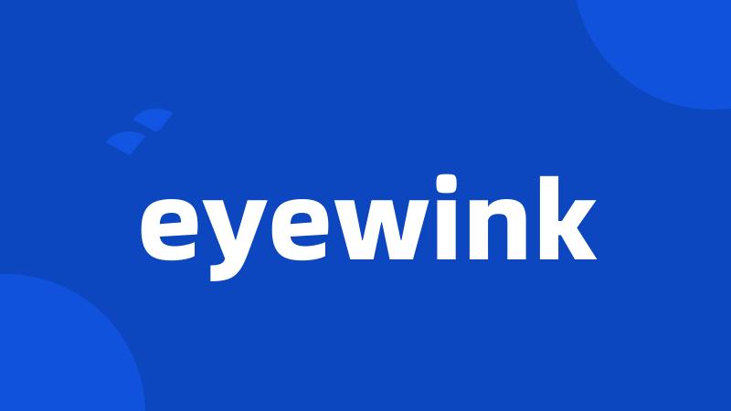 eyewink