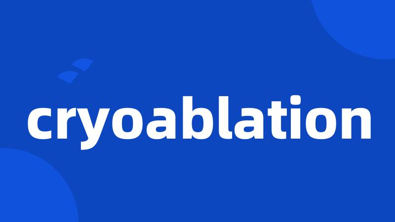 cryoablation