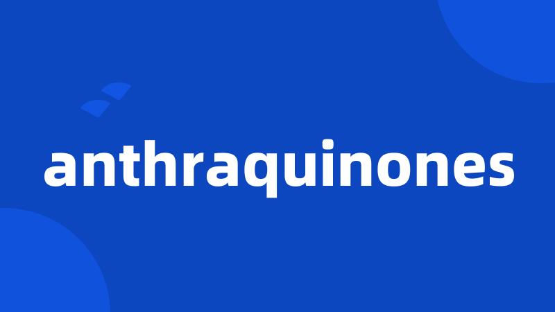 anthraquinones