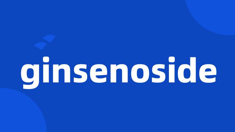 ginsenoside