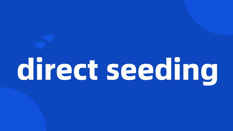 direct seeding