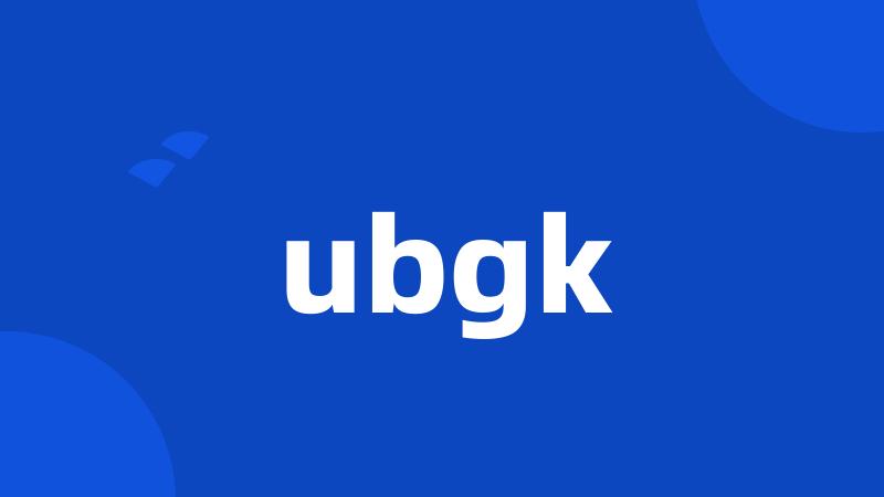 ubgk