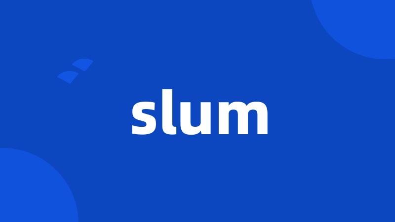 slum