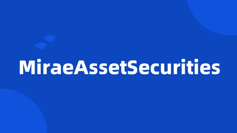 MiraeAssetSecurities