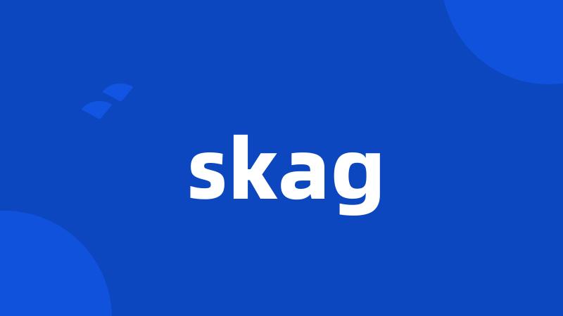 skag