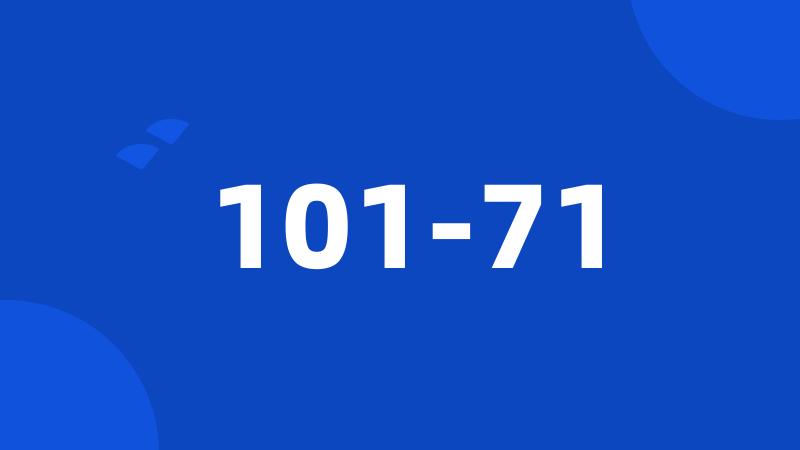 101-71