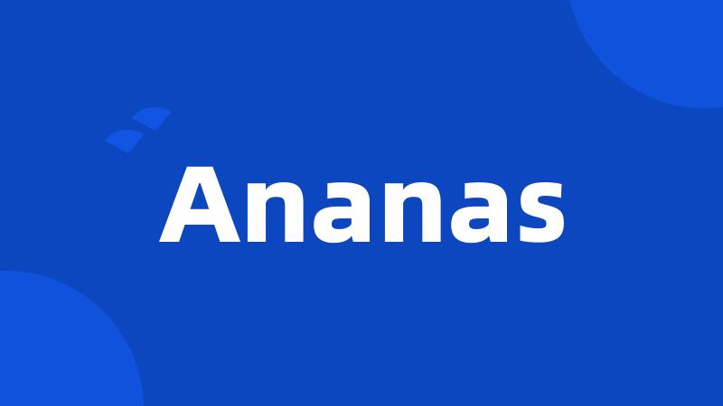 Ananas