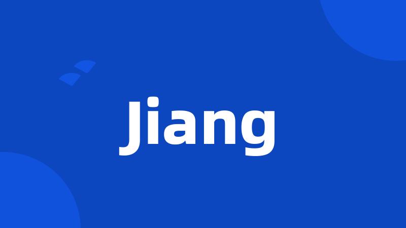 Jiang