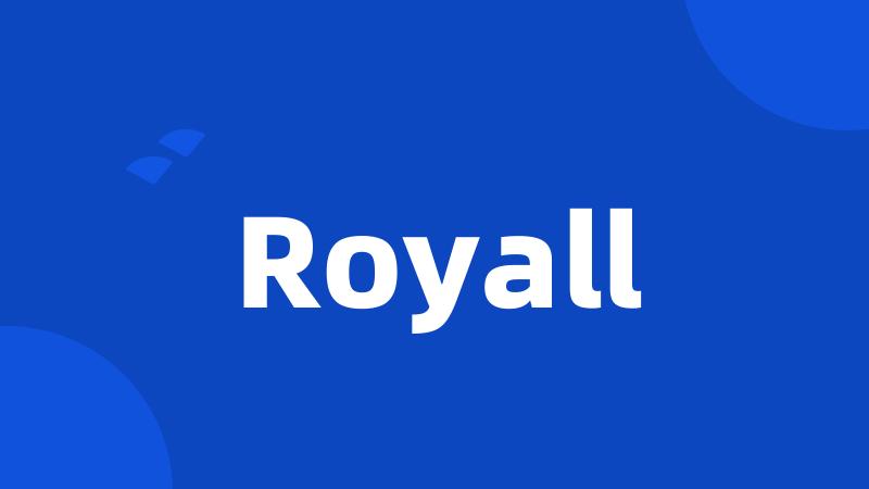 Royall