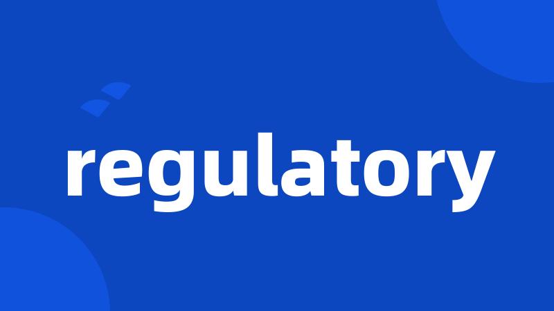 regulatory