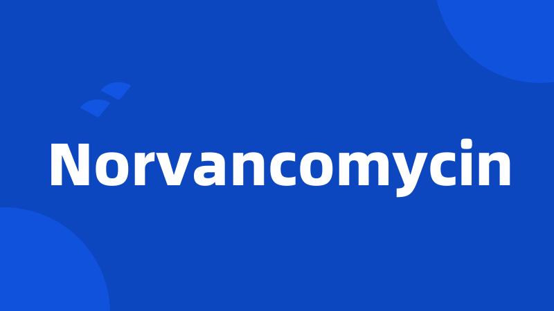 Norvancomycin