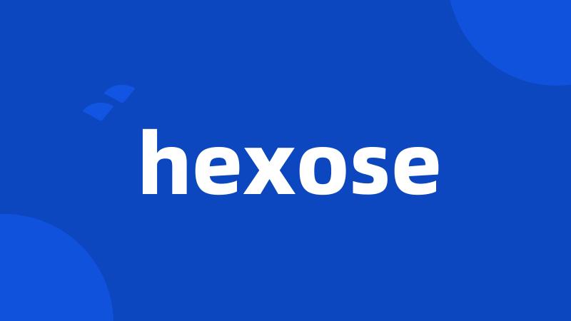 hexose