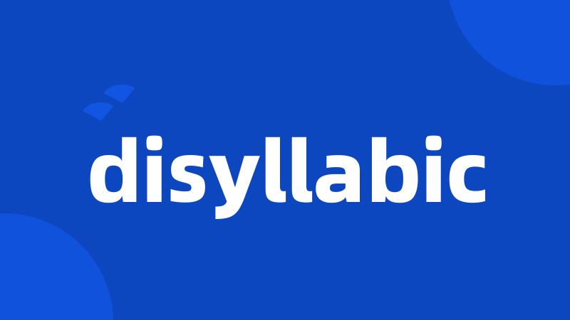 disyllabic