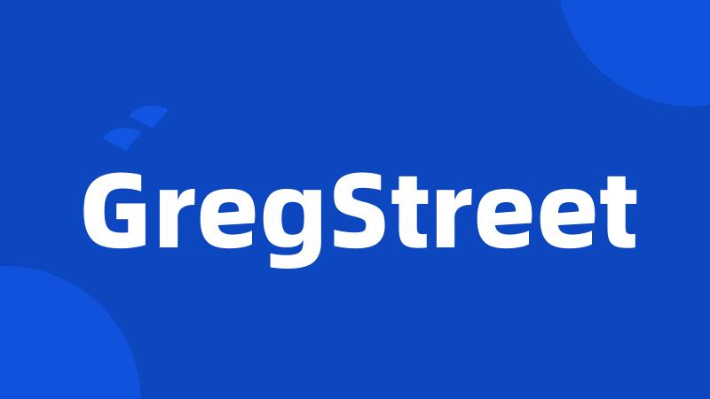 GregStreet