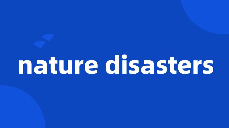 nature disasters