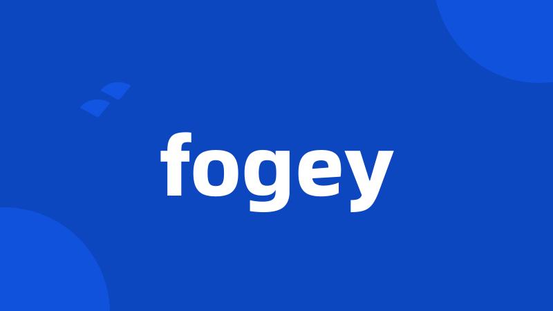 fogey