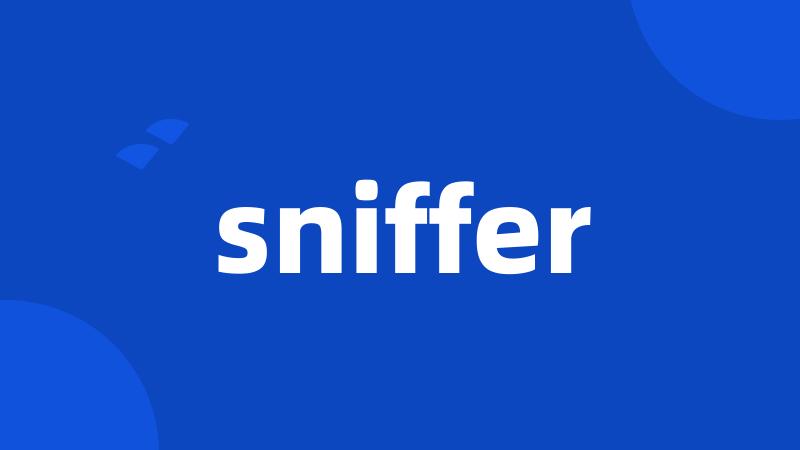 sniffer