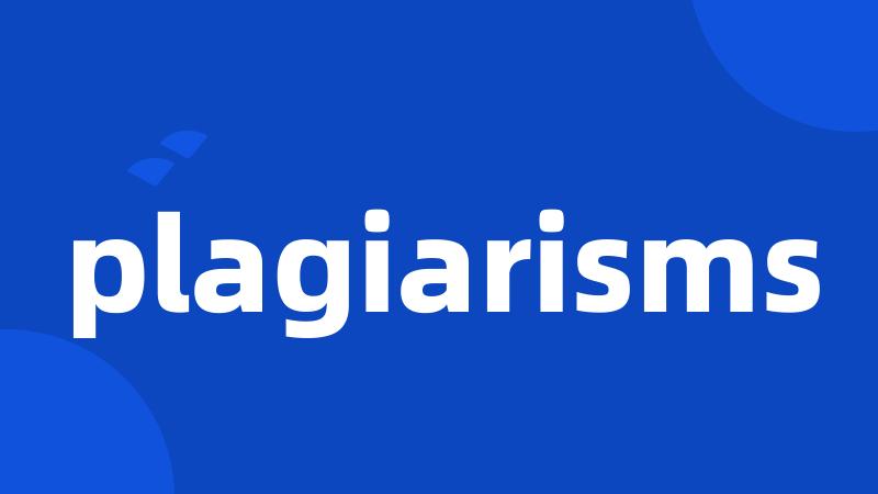 plagiarisms