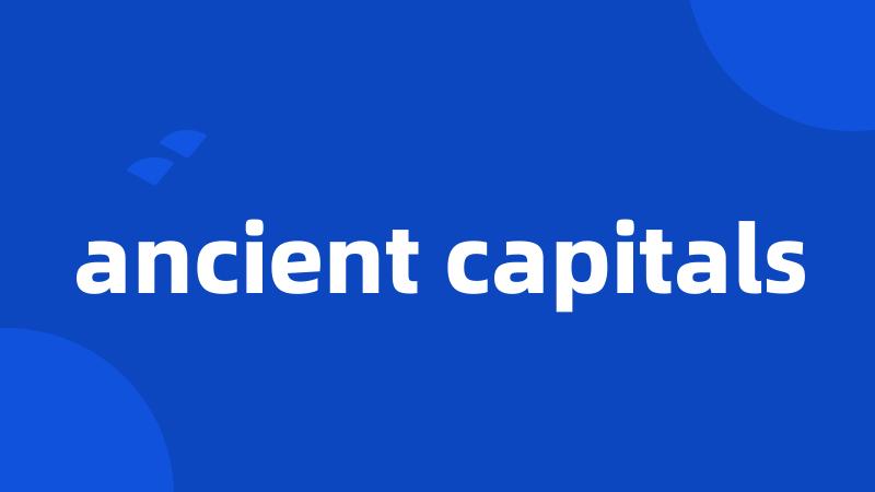 ancient capitals